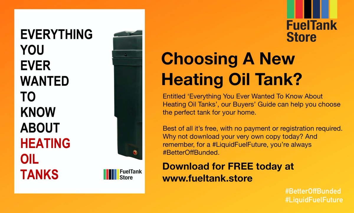 Buy a new #OilTank? Then our Buyers' Guide is just for you, with a wealth of information on how to choose the perfect oil tank, Free to download, with no registration required - just click fueltank.store/heating-oil-ta… And remember, whatever the tank, you're always #BetterOffBunded.
