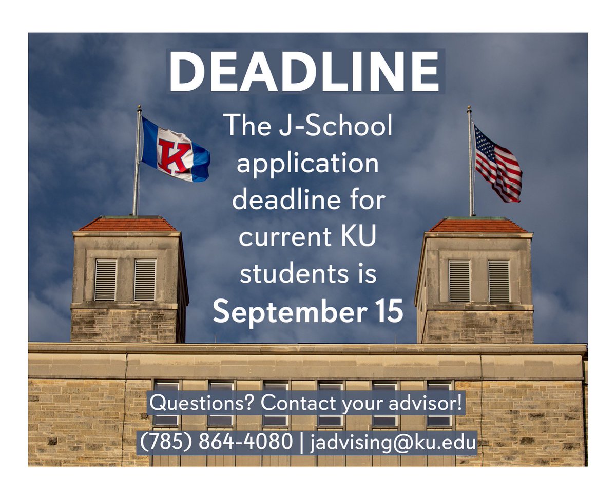 KUJAdvising's tweet photo. September 15 is the last day that current students can submit a J-School application! 

(785) 864-4080 | jadvising@ku.edu https://t.co/rdGv25keZm