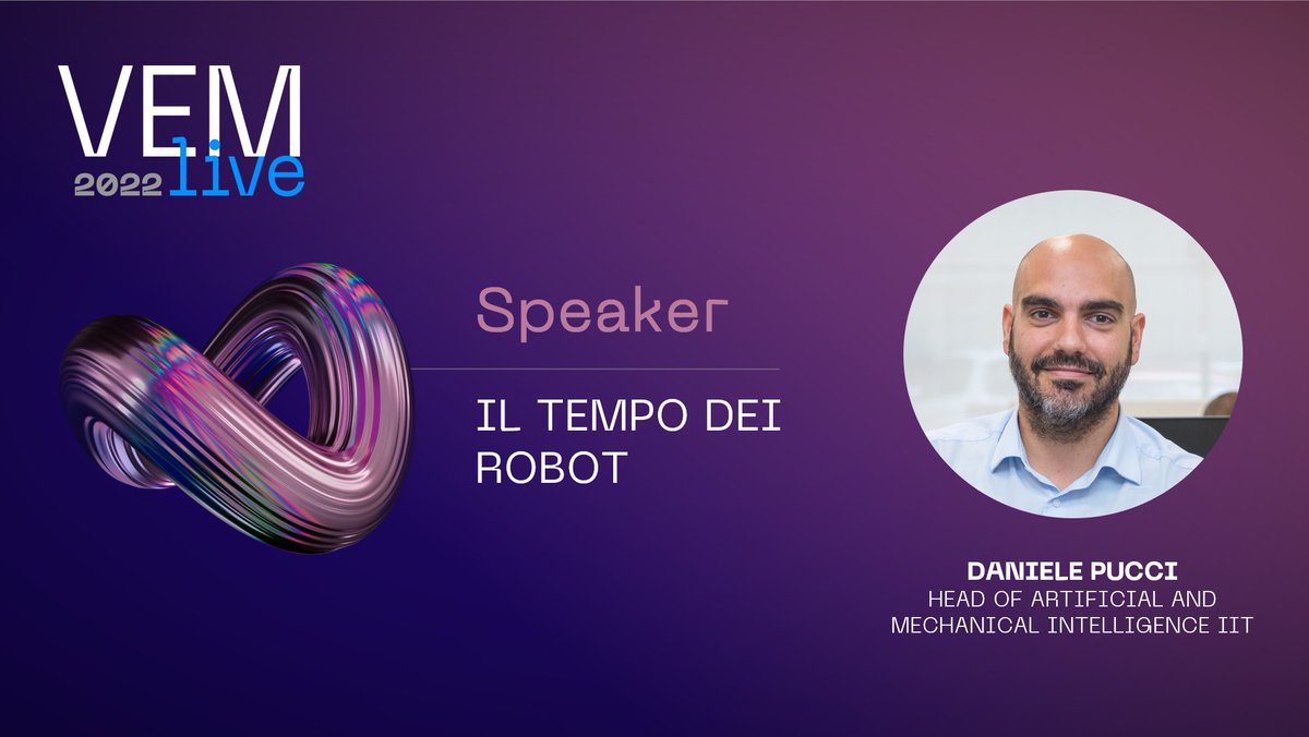 vemsistemi's tweet photo. #VEMlive2022 #Speaker – Del “Tempo dei Robot” ci parlerà @DanielePucci ospite di VEMlive2022. Pucci è il responsabile della linea di ricerca Artificial and Mechanical Intelligence dell’Istituto Italiano di Tecnologia (IIT). 

Iscriviti a VEMlive: https://t.co/hqA5CxUwho https://t.co/UYE1oIroYw