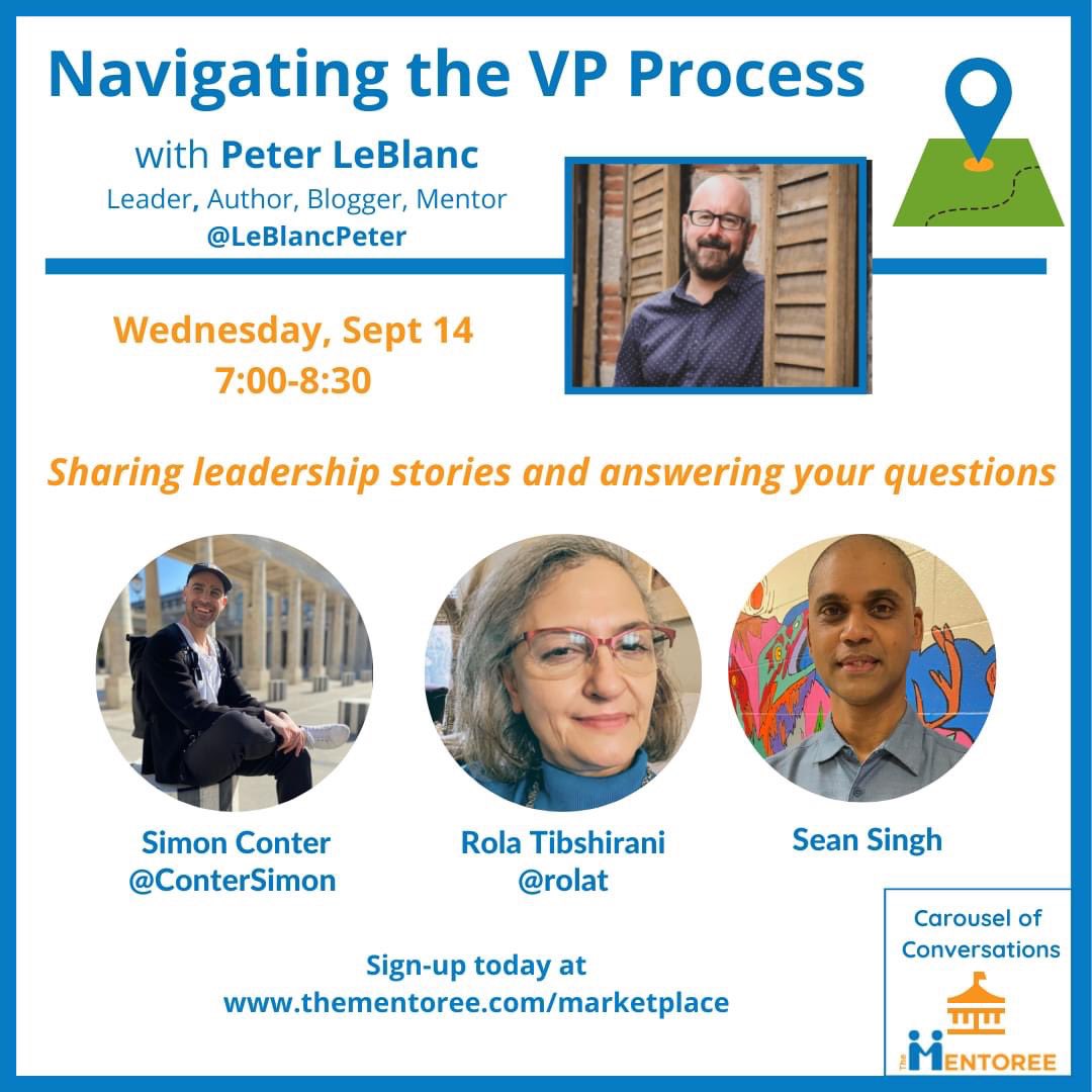📣Tonight, @LeBlancPeter hosts a Carousel of Conversation on Navigating the VP Process with @ConterSimon @rolat and Sean Singh. If you are an aspiring admin in Ontario, there are spots left. Register at TheMentoree.com/marketplace #OntEd #formalleadership #apsiringadmin #mentorship