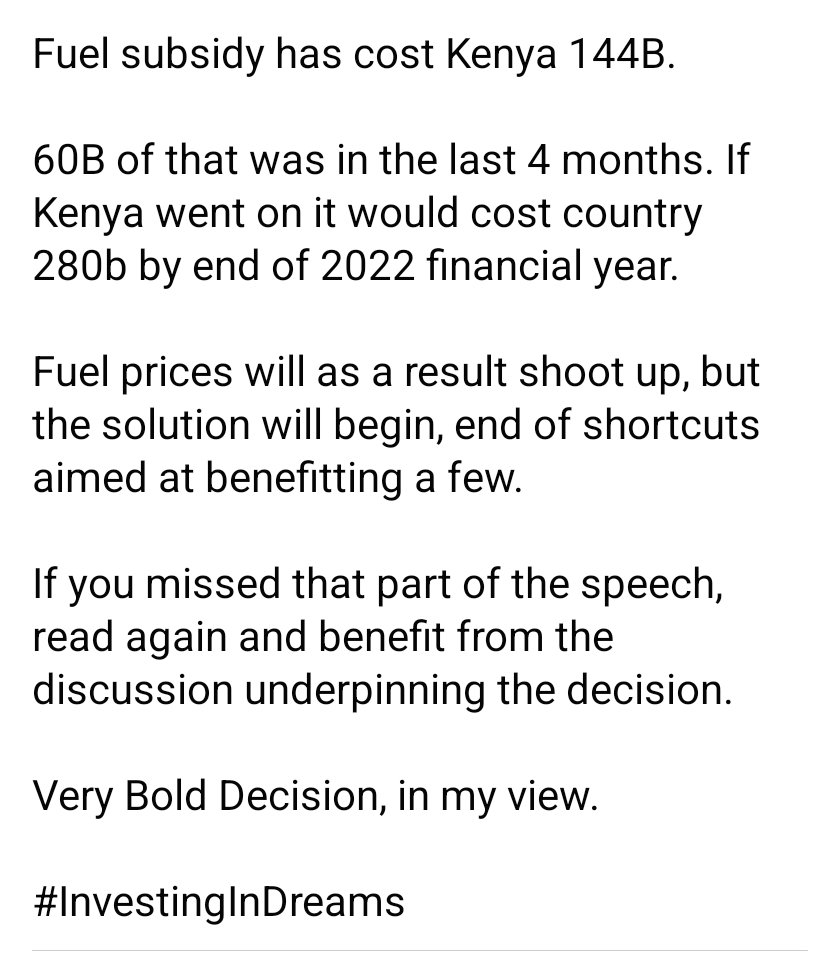 The Boldest Decision taken by President @WilliamsRuto yesterday was bringing to an end the FUEL SUBSIDY. The Subsidy was just a way of a few people making money including Multi-Nationals. Kenyan tax payers were paying to assure those people Profit.