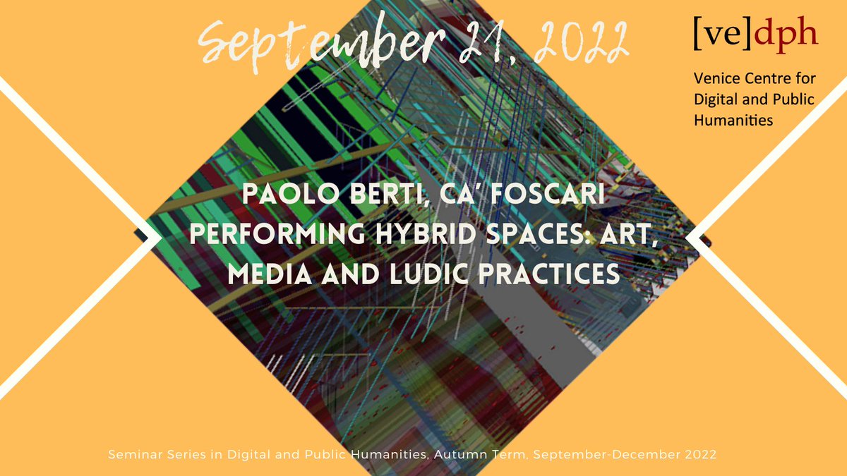 venicedph's tweet image. 🟧🟨🟩🟦Sept 21, 5 pm CEST 
Paolo Berti @betrayal @CaFoscari
&apos;Performing Hybrid Spaces: Art, Media &amp;amp; Ludic Practices&apos;
ℹ️ bit.ly/3xn3MKm
#newmedia #digitalcultures #geospatialtechnologies #digitalarts 
Register➡️bit.ly/3q28uJD
Series: Seminars D&amp;amp;PH/Autumn Cycle