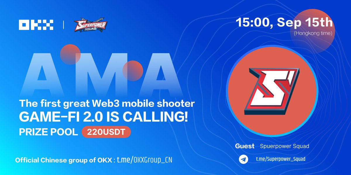 Superpow_Squad's tweet photo. Join our first AMA with the OKX Chinese community @okxchinese to talk about the first great Web3 mobile shooter and GAME-Fi 2.0! 

🗓 15/09 8AM UTC
📍 TG link：https://t.co/cIN66LpgxY

Join the 220 USDT prize pool and be ready for the quizzes, live Q&amp;A and Twitter questions ! 🎊 https://t.co/SI9DSWE5TK