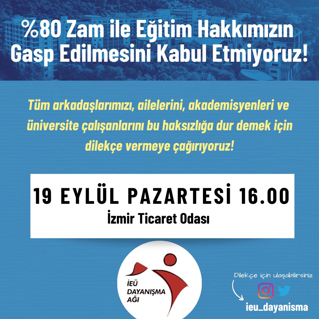 ieu_dayanisma's tweet photo. Birçok üniversitenin yatay geçiş başvuruları bittikten sonra açıklanan %80 zammın iptali için Rektörlüğe verdiğimiz dilekçelerimiz ile bu kez de İzmir Ticaret Odasında buluşuyoruz. 

İmza vermek için profildeki linkten dilekçeye ulaşabilirsiniz. 

#ieüticarethanedeğilüniversite https://t.co/tooSy6gqT7