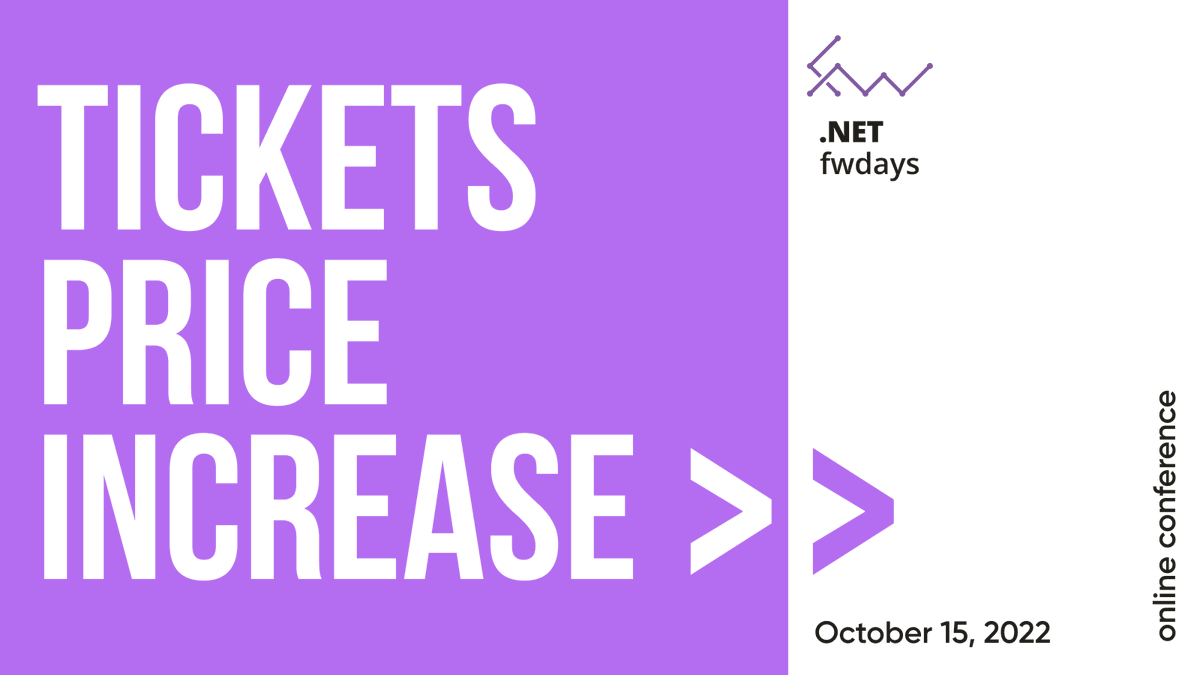 Have you already bought a ticket to the #dotnetfwdays conference? If not, then it's time 🤗

You have the opportunity to get a ticket Full Online for only € 39

Tomorrow the price goes up, have time
to buy a ticket now 👉 bit.ly/3qHUrJa