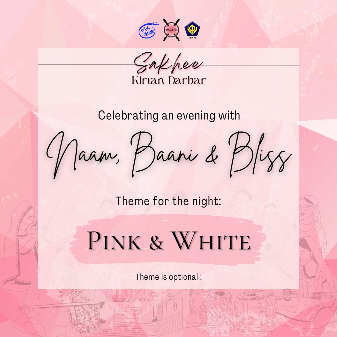 Sakhee Kirtan Darbar is around the corner and you don’t know what to wear? We got your back! Adorn yourselves in something Pink or White. Ladies, start digging your suits and guys, get your pink/white dastaar on!  Do note, theme is optional. See y'all on 24th #sakheekirtandarbar