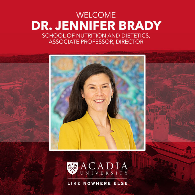 Help us welcome Dr. Jennifer Brady to the #Acadia family. Jennifer will bring extensive interdisciplinary experience to the School of Nutrition and Dietetics. When asked what interested her in Acadia that, Jennifer cited a “willingness to do things differently”. #LikeNowhereElse
