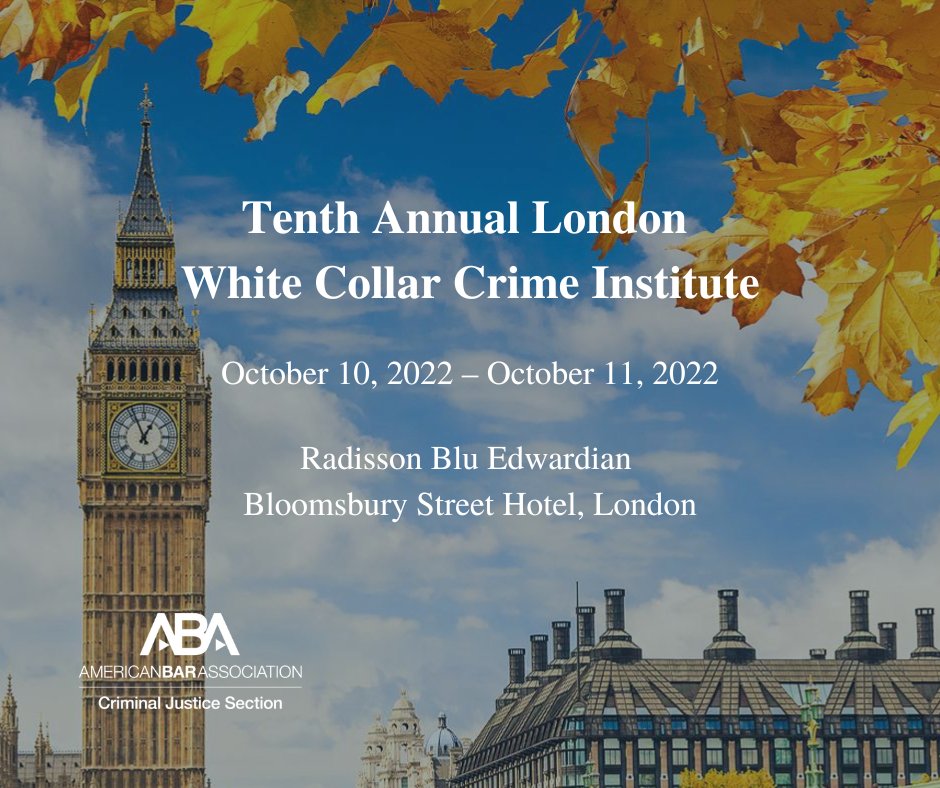 ABA Criminal Justice on Twitter "The Tenth Annual London White Collar