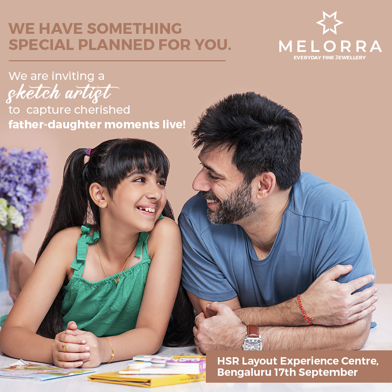 Looking to do something special for #DaughtersDay? Walk into our HSR Layout, Bengaluru Experience Centre on September 17th and get a hand-made portrait that celebrates the beautiful bond between you and your li’l girl.

#Melorra #AlwaysMyLilGirl #GoldForYourLilGirl