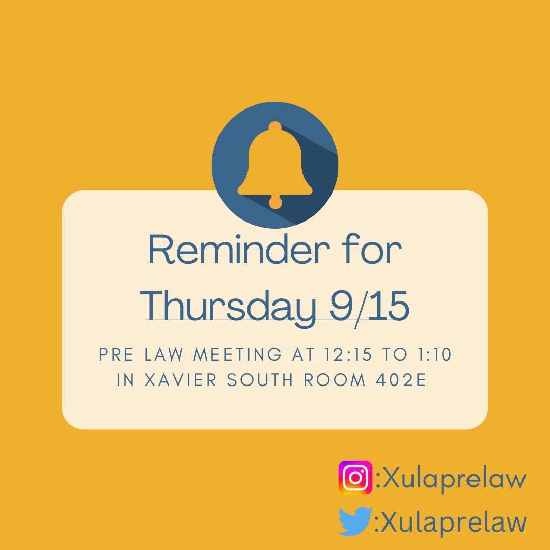 Don’t forget! The next pre law meeting is tomorrow at 12:15pm in Xavier South Room 402E! See ya there!