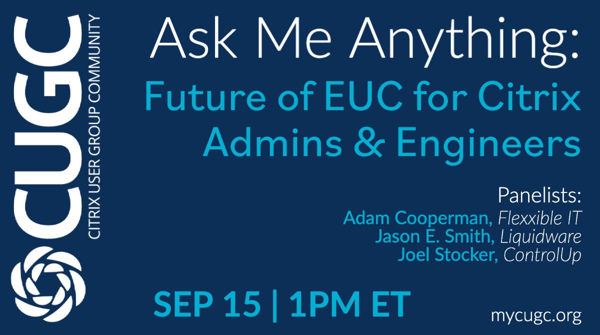 📣 TOMORROW: Don't miss <a href="/stevegreenberg/">stevegreenberg</a>, <a href="/jasonesmith12/">Jason E. Smith</a>, <a href="/AdamCooperman/">Adam Cooperman</a> &amp; @joelinthecloud LIVE at #myCUGC taking YOUR questions about the future of EUC for #Citrix admins &amp; engineers! Going to be a good one! mycugc.org/events/details…