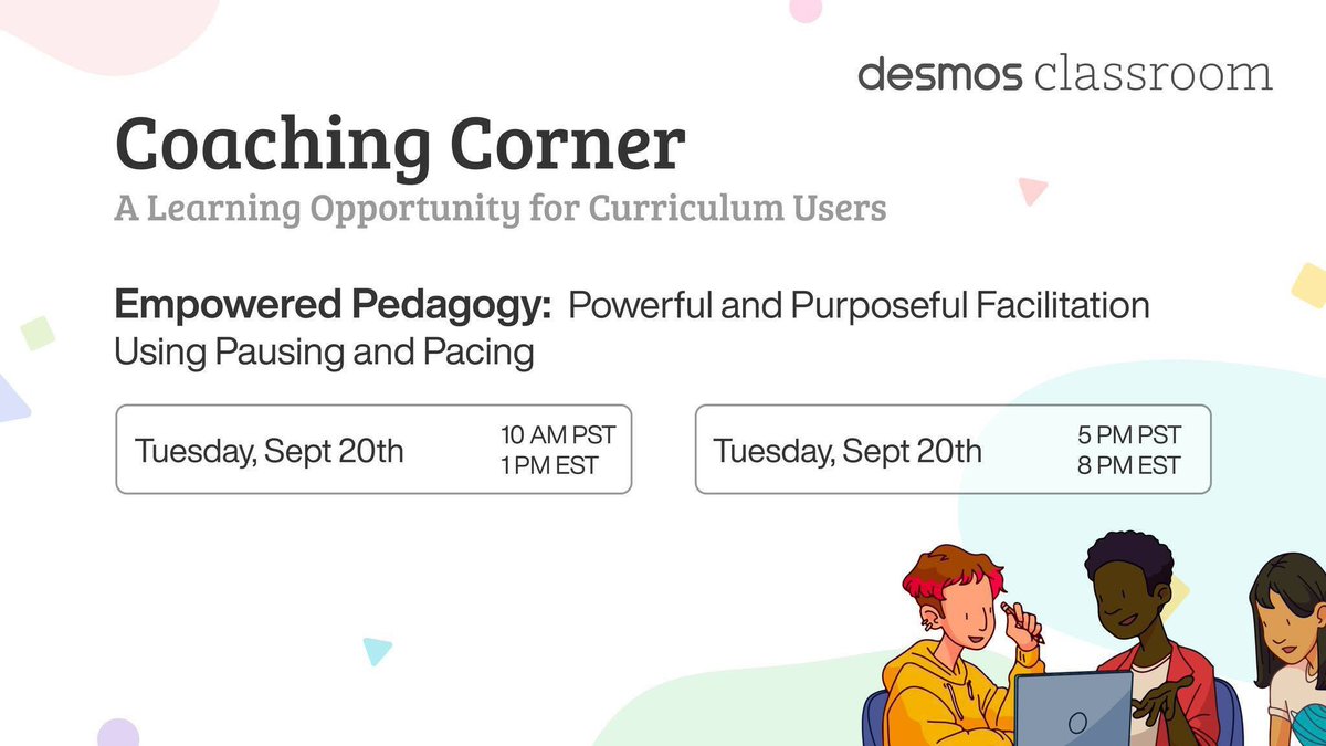 Daniel Luevanos (@danluevanos) on Twitter photo 📣 Calling all <a href="/desmosclassroom/">Desmos Classroom</a> Curriculum users!
Join our coaches for our next Coaching Corner webinar on Sept 20. We’ll be discussing powerful and purposeful facilitation using pausing and pacing. Hope to see you there!
Register today: learn.desmos.com/coaching-corne… 📣 Calling all <a href="/desmosclassroom/">Desmos Classroom</a> Curriculum users!
Join our coaches for our next Coaching Corner webinar on Sept 20. We’ll be discussing powerful and purposeful facilitation using pausing and pacing. Hope to see you there!
Register today: learn.desmos.com/coaching-corne…