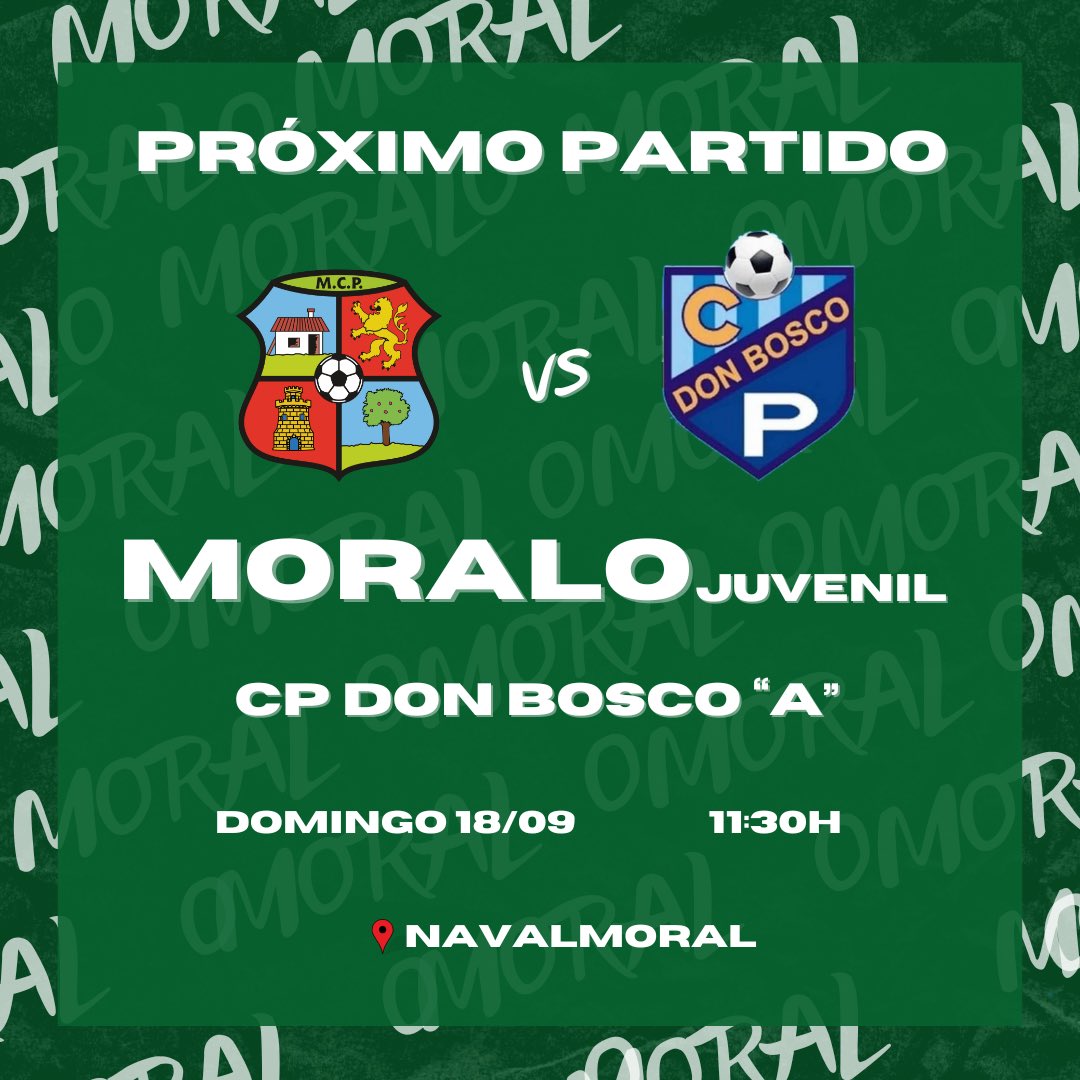 Próximo Partido! ✅

Moralo Juvenil 🆚 <a href="/Cpdonbosco/">CP Don Bosco Badajoz</a> 

📆Domingo 18/09
⌚️11:30h
📍Ciudad Deportiva de Navalmoral