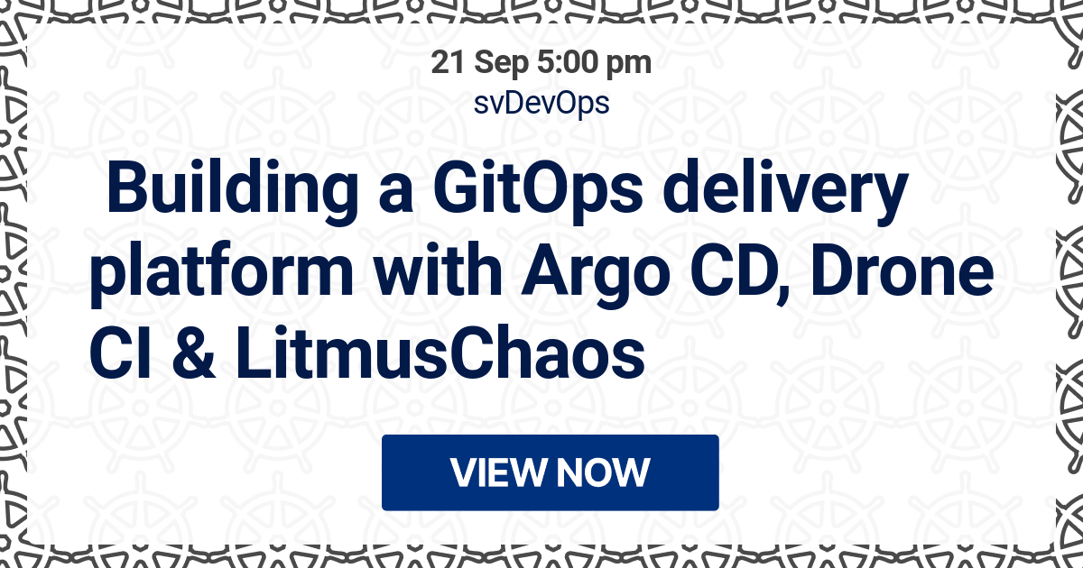 K8sEvents's tweet photo. Starting in about a week:

Building a GitOps delivery platform with Argo CD, Drone CI &amp; LitmusChaos  (svDevOps)
📍 In-person workshop

📅 21 Sep
⏰ 5:00 pm GMT

→ https://t.co/VsycXd0osz https://t.co/CjB4nWrdHj