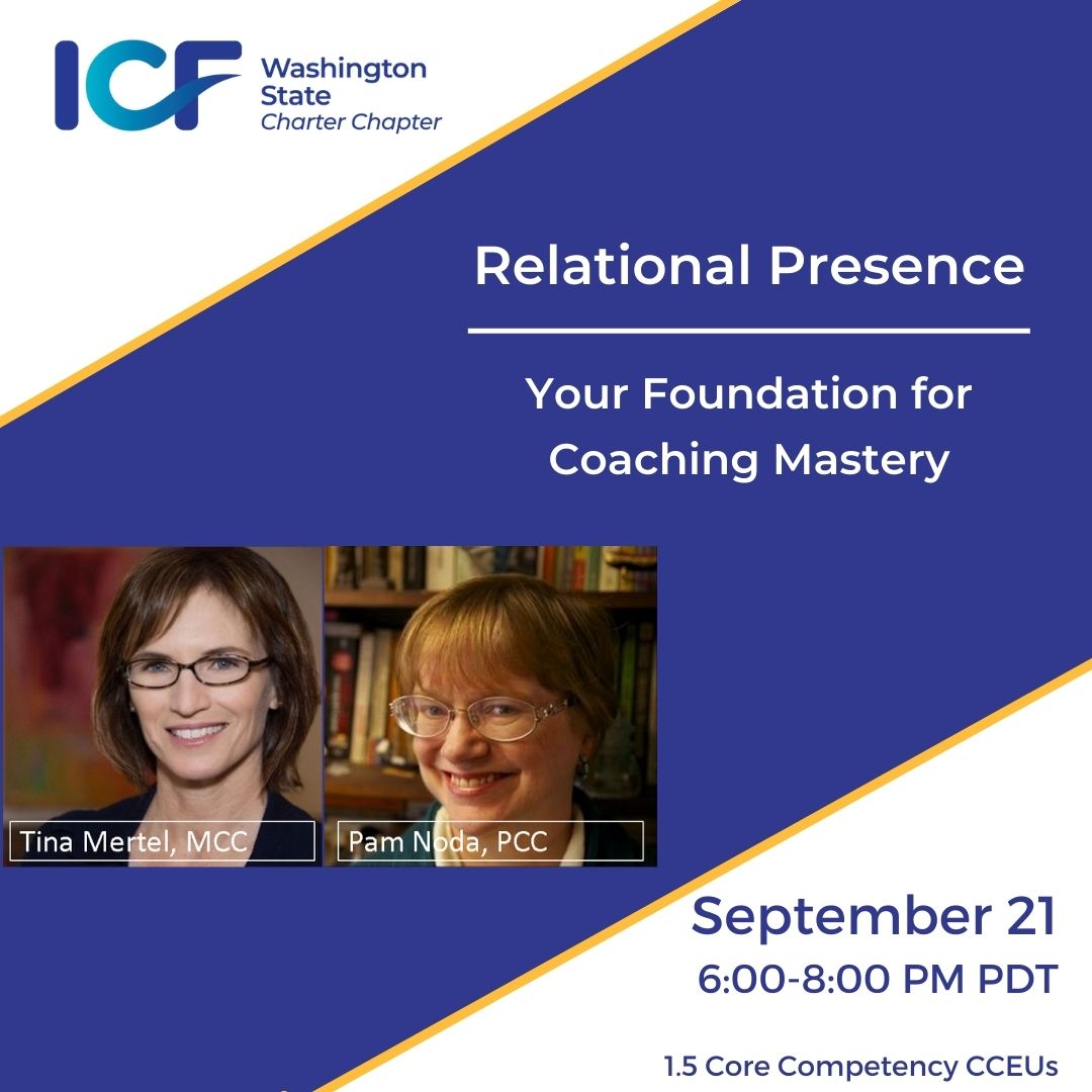 ICFWAState's tweet photo. This interactive workshop equips coaches with essential elements from Relational Presence, to hone your sense of what to say when and which coaching skills to apply in context of ICF Core Competencies. Help move clients to insight and inspired action. https://t.co/bzDVTIIv2M https://t.co/pPYfNqFfLA