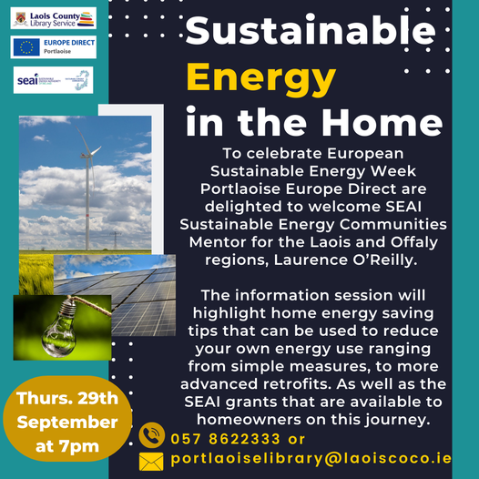 To celebrate European Sustainable Energy Week, Laurence O'Reilly, Sustainable Energy Communities Mentor for the Laois and Offaly Region, will host an information session on home energy saving in Portlaoise Library, Thurs 29th Sept, 7pm. To book, contact us on 0578622333.
<a href="/SEAI_ie/">SEAI</a>