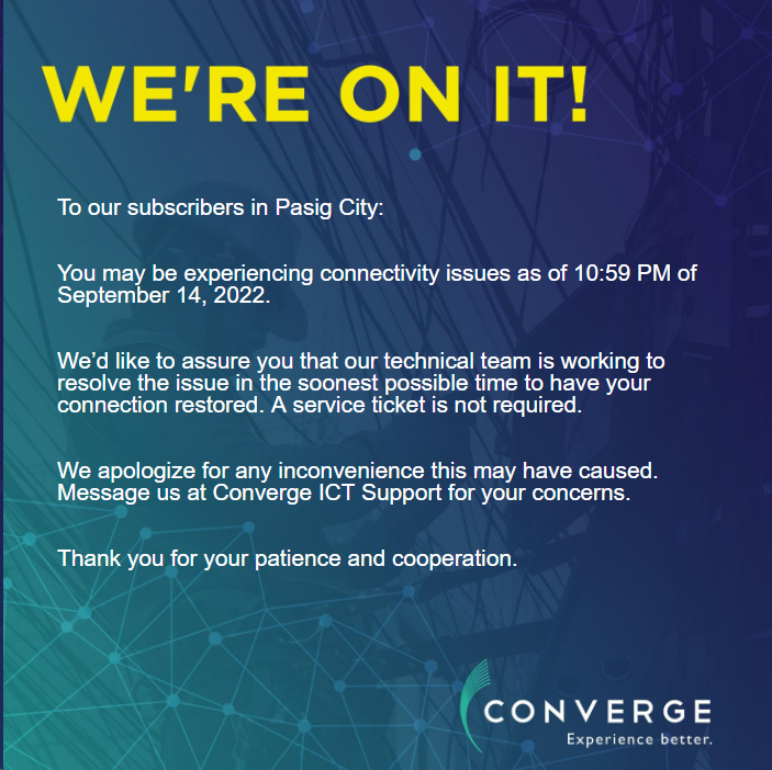 ConvergeSupport's tweet photo. To our subscribers in Pasig City:

You may be experiencing connectivity issues as of 10:59 PM of September 14, 2022.

Please message our Twitter account (https://t.co/N3FUGuKp4t) for your concerns. https://t.co/xTsJCoxcnH