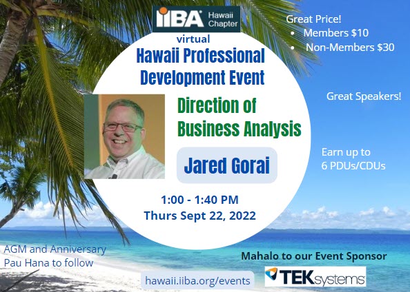 Want to hear about the "Direction of Business Analysis"? RSVP at ow.ly/OXqs50KGq1C to hear Jared Gorai discuss at the Hawaii Professional Development event.