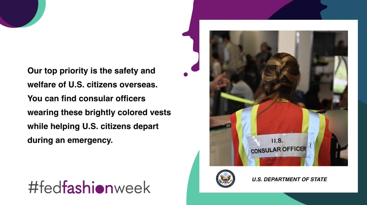 Consular officers work tirelessly to protect the safety of U.S. citizens overseas. Find us wearing these brightly colored vests when helping U.S. citizens depart during an emergency. #HereToServe #FedFashionWeek