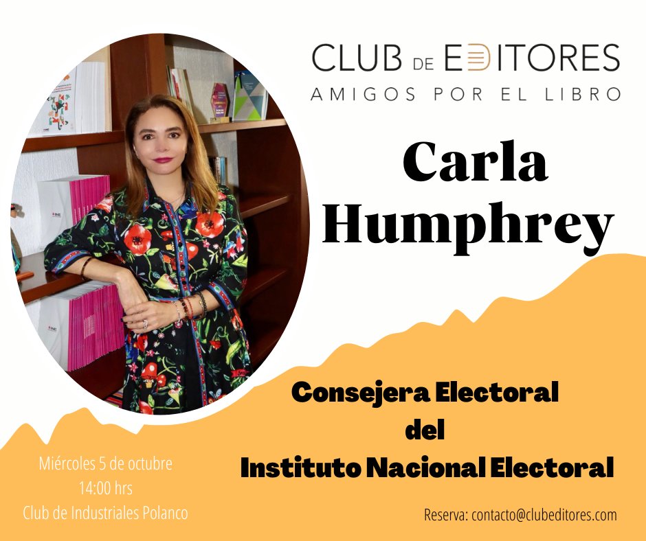 Estimados socios y amigos por el libro:
Los invitamos a nuestra comida mensual, la cual en esta ocasión se realizará el día miércoles 5 de octubre, donde contaremos con la presencia de Carla Humphrey, Consejera Electoral del INE, como nuestra invitada de honor. 
¡No faltes!