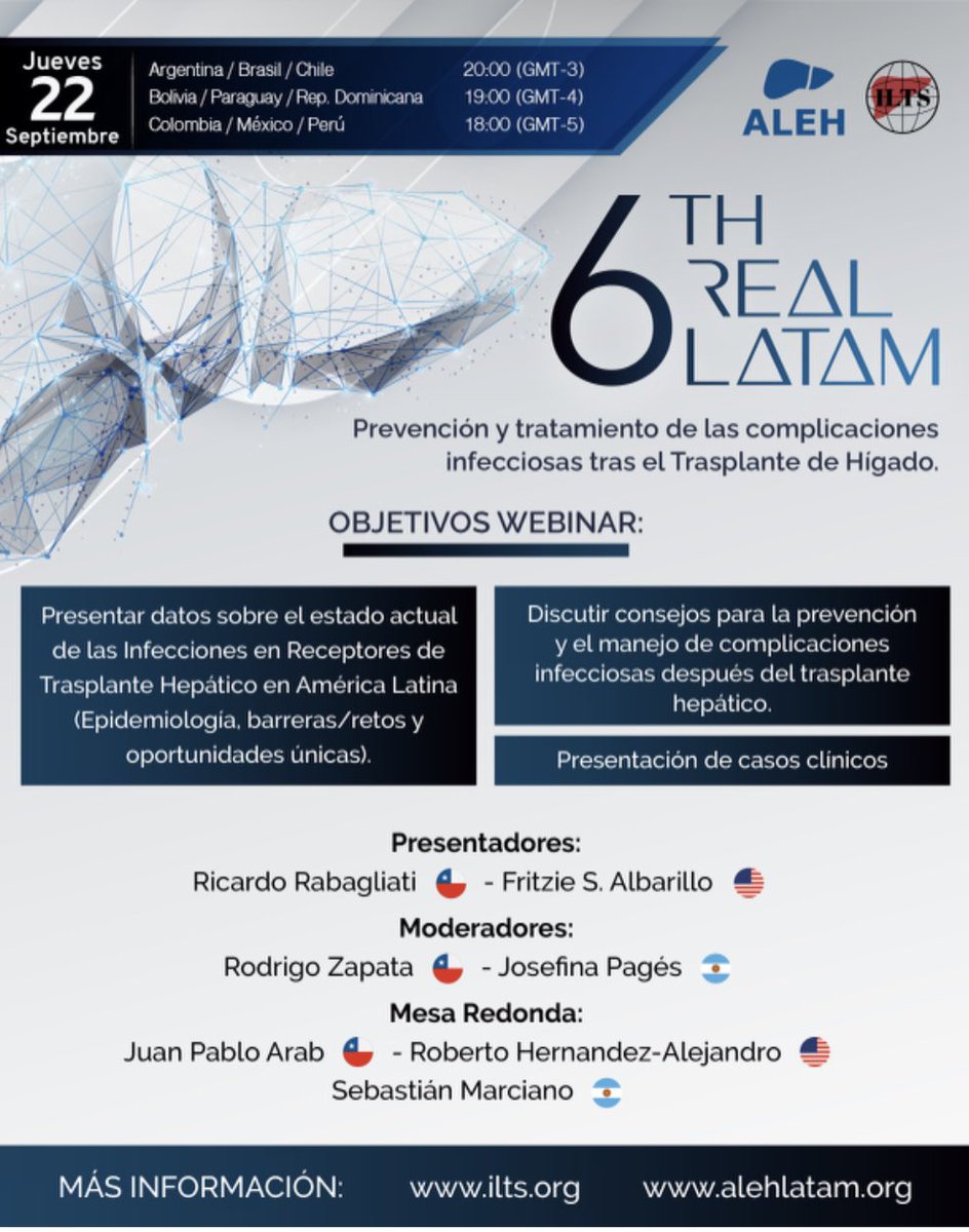 SAVE THE DATE : 22/09/2022

6 th REAL LATAM: Prevención y tratamiento de las complicaciones infecciosas en Trasplante Hepático. <a href="/alehlatam/">ALEH</a> <a href="/_ILTS_/">ILTS</a>