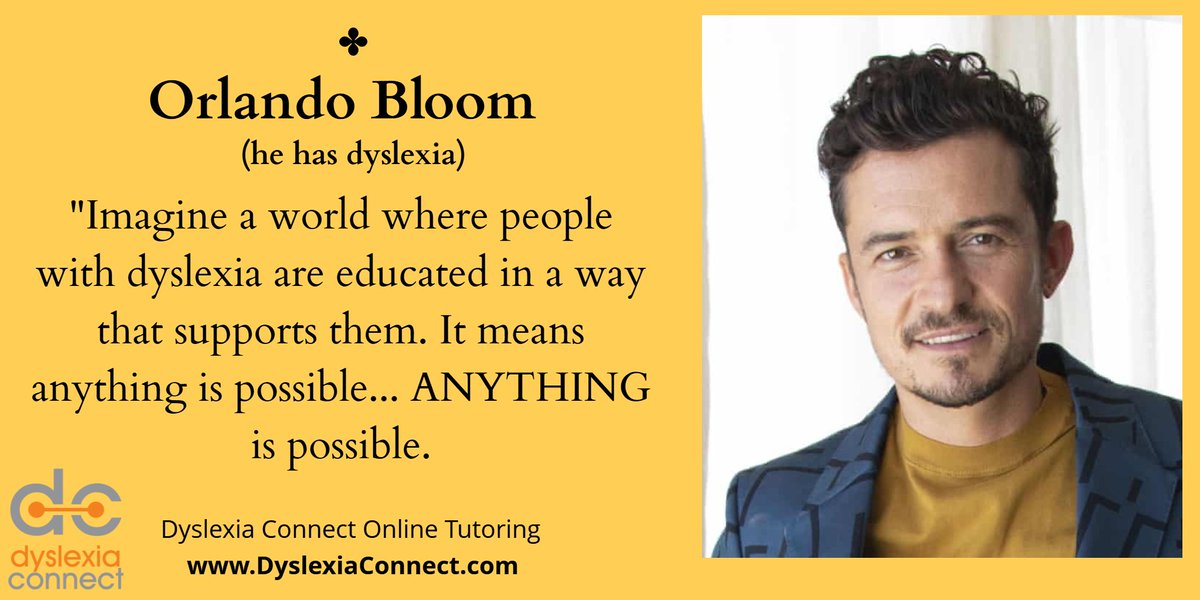 Orlando Bloom has dyslexia. Here is a great quote from him about supporting students who have dyslexia. #dyslexia #ADHD #dysgraphia