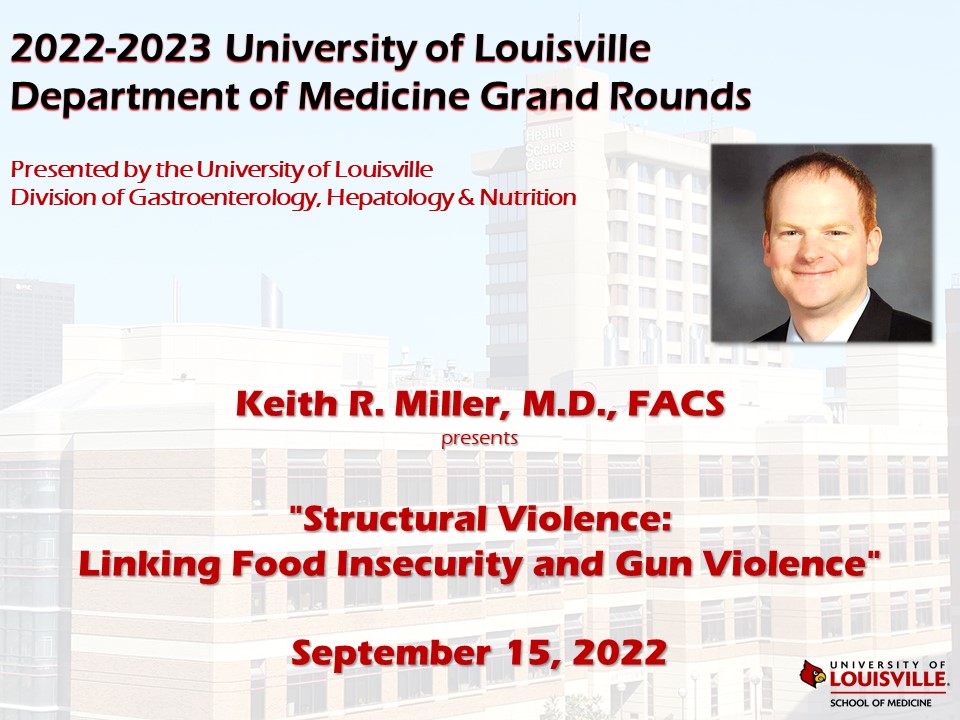 Dr. Keith Miller of the <a href="/UofLDeptofSurg/">UofL Dept of Surgery</a>, <a href="/UofLHealth/">UofL Health</a> and the <a href="/uoflmedschool/">UofL Med School</a> will present "Structural Violence: Linking #Food Insecurity and #Gun #Violence" at <a href="/uofl/">University of Louisville</a> Medicine Grand Rounds #PowerofU

🕗📅 - 8 a.m. Thursday, Sept. 15
👀💻 - zoom.us/j/91723798423?…