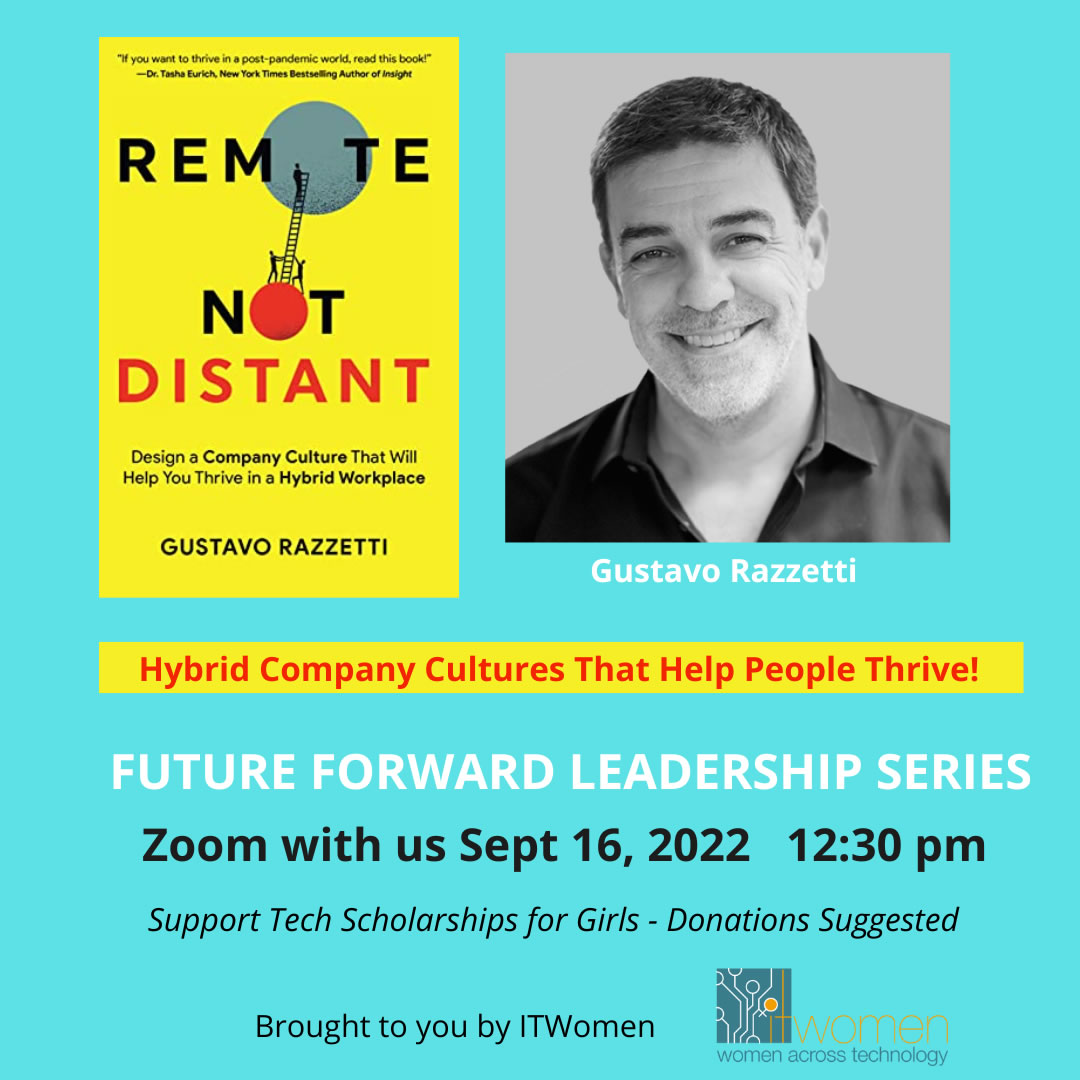 Remote, Not Distant! RSVP now for lunch and learn webinar on #hybrid workplaces and company cultures that help you thrive. 12:30 pm EST Fri Sept 16. Limited space. No charge, donations for scholarships appreciated. #work #WFH  @GusRazzetti @ClaireMarrero  itwomen.org/2022/08/31/hyb…