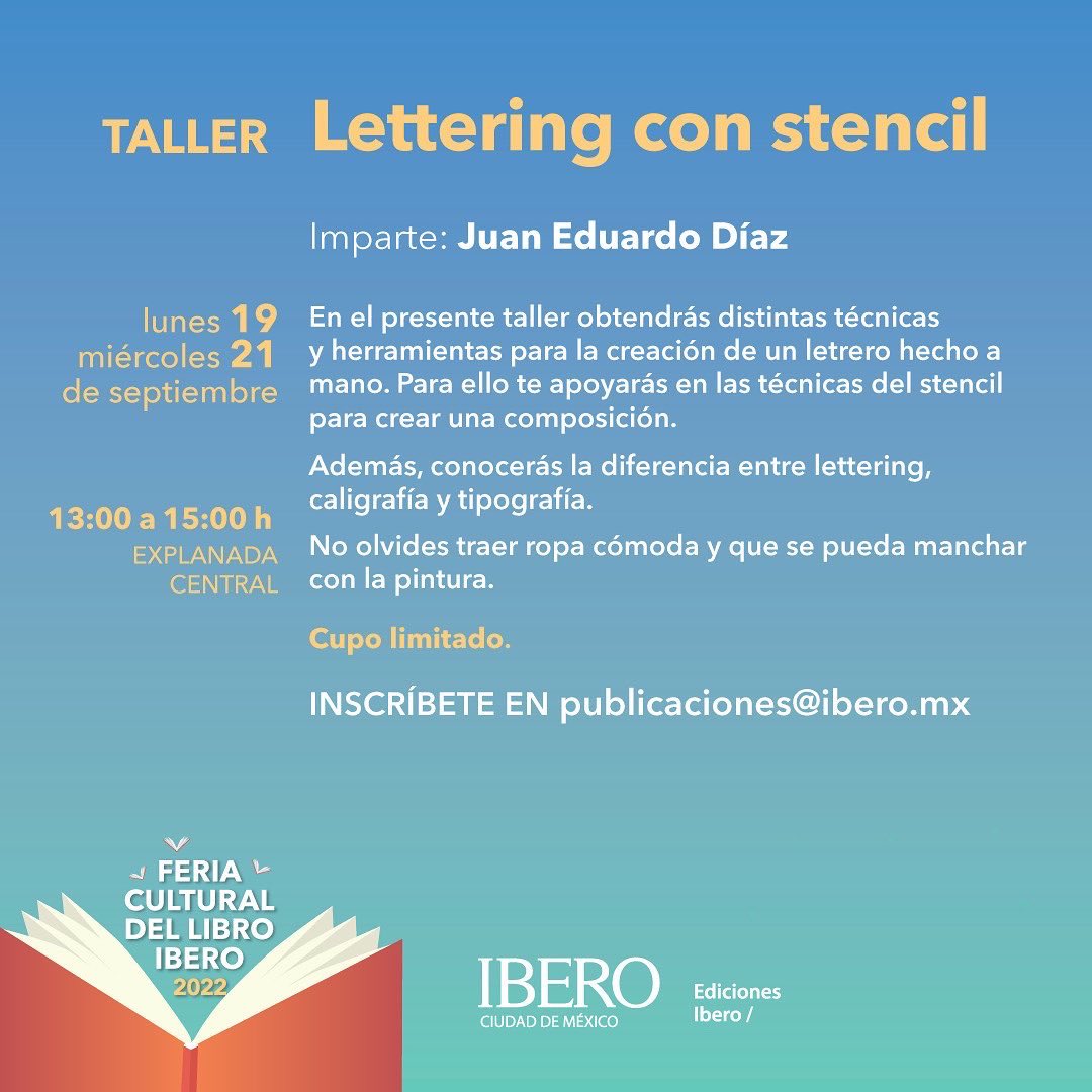 IberoPublica's tweet photo. TALLER Lettering con stencil

Imparte: Juan Eduardo Díaz

lunes 19
miércoles 21
de septiembre

13:00 a 15:00 h
EXPLANADA CENTRAL

Cupo limitado
Inscríbete en publicaciones@ibero.mx

#ibero #publicacionesibero #edicionesibero #leeresvivir #leeresvida #lectores #FCLI #talleres https://t.co/mNE6BIIoMf