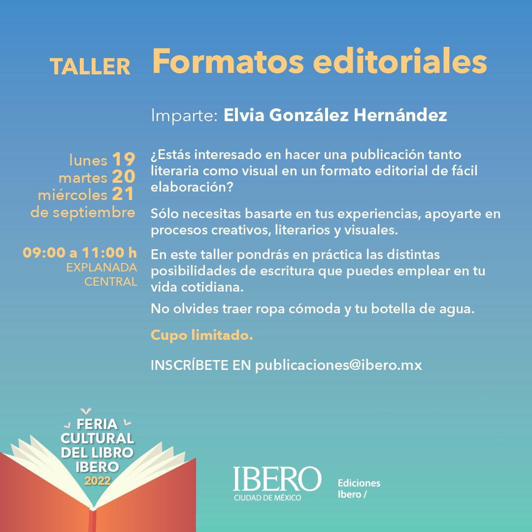 IberoPublica's tweet photo. TALLER Formatos editoriales

Imparte: Elvia González Hernández

lunes 19
martes 20
miércoles 21
de septiembre

9:00 a 11:00 h
Explanada central

Cupo limitado
Inscríbete en publicaciones@ibero.mx

#ibero #publicacionesibero #edicionesibero #leeresvivir #lectores #FCLI https://t.co/z7ghyErGWs