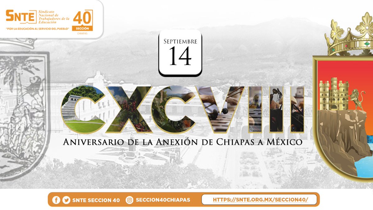 SECC40CHIAPAS's tweet photo. 🇲🇽 #Chiapas, el estado que decidió ser mexicano 🇲🇽

#14Sep
🤝🏻Hoy se cumple el 198 Aniversario de la Anexión de Chiapas a México 🇲🇽
Alianza que define el rumbo de Chiapas aportando cultura, naturaleza y gran belleza a nuestro país. 

#Sección40 #FelizMiércoles #SNTEconMéxico 🇲🇽 https://t.co/EJWUbuPgL3