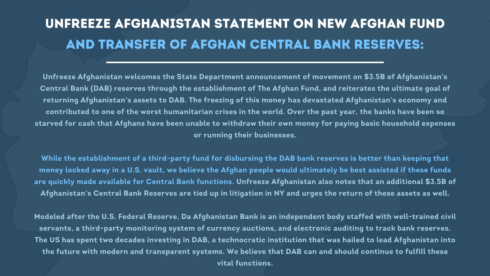 Unfreeze Afghanistan on Twitter: "We welcome @US4AfghanPeace's announcement  of movement on $3.5B of Afghanistan's Central Bank (DAB) reserves through  the establishment of The Afghan Fund, and reiterate the ultimate goal of  returning