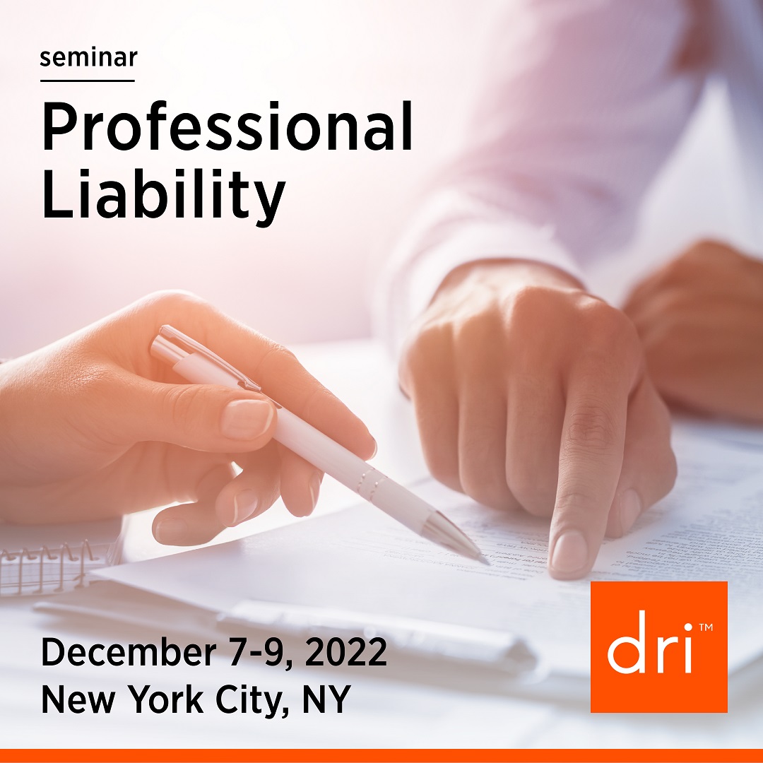 Attend DRI's 2022 Professional Liability Seminar, 12/7-12/9 in NYC, and explore some of the significant changes in #professionalliability #claims in 2022 and beyond: bit.ly/3xjH7P2

#DRIInsurance #DRICommunity #DRILawyer #InsuranceDefense #InsuranceLaw #LawTwitter #Law