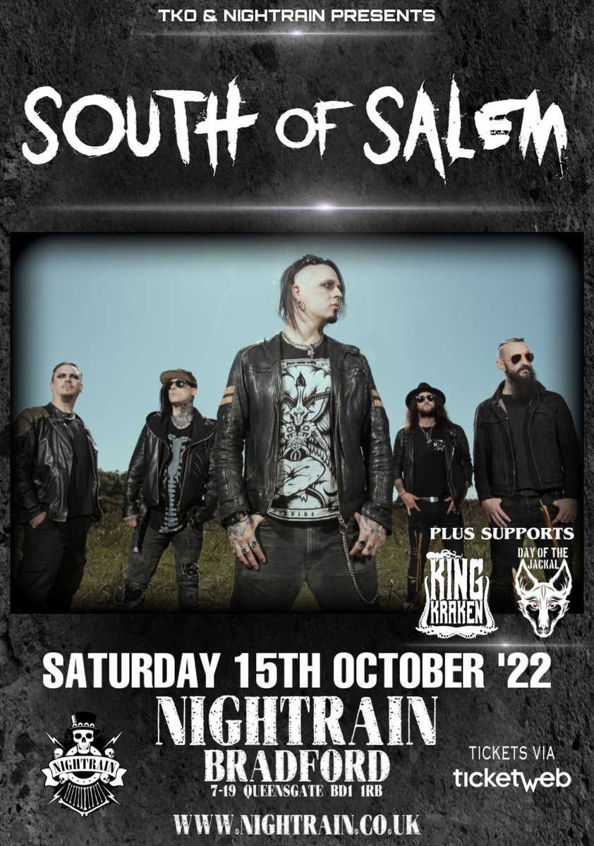 ⬇️SUPPORTS ADDED‼️
▪️KING KRAKEN 
▪️DAY OF THE JACKAL
JOIN 
🔳SOUTH OF SALEM🔳

SATURDAY 15th OCTOBER
Don’t miss the Bournemouth Rockers make their Nightrain Debut
TICKETS👇🏻
ticketweb.uk/event/south-of…
nightrain.co.Uk

<a href="/SouthOfSalem1/">South Of Salem</a>
<a href="/KINGKRAKENUK/">KING KRAKEN</a>
@visitbradford 
<a href="/TKObooking/">The Kirby Organization</a>
