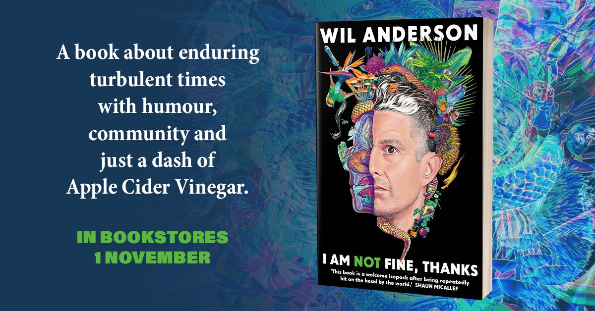 Wil_Anderson's tweet photo. ‘I Am NOT Fine, Thanks’ will be available in all good bookstores on 1 November, or you can pre-order now via: https://t.co/1xYFWK76U4 https://t.co/gJP5Pk6k3j