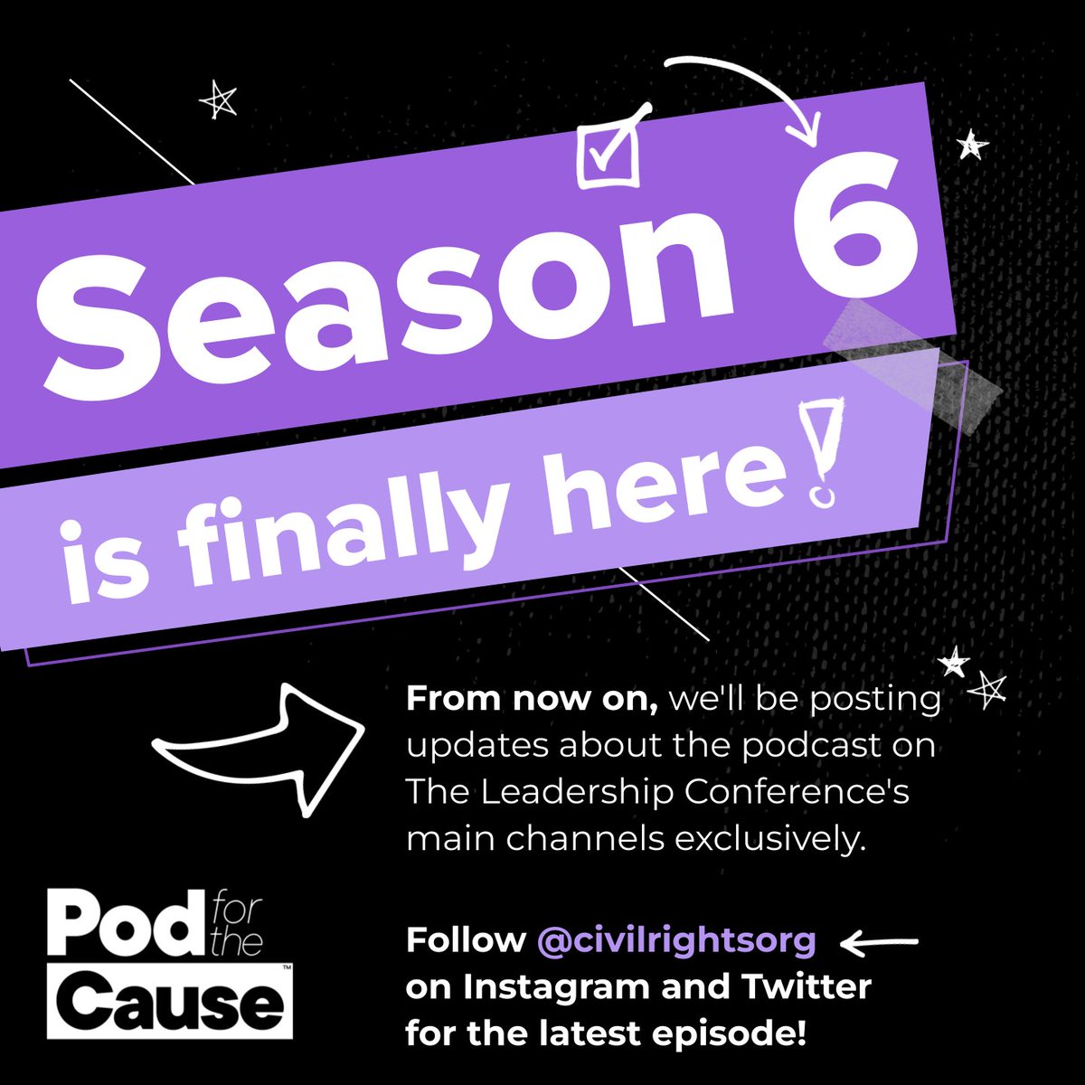 PodForTheCause's tweet image. From now on, you can catch all the latest #PodForTheCause news on @civilrightsorg accounts. See you there for season six!