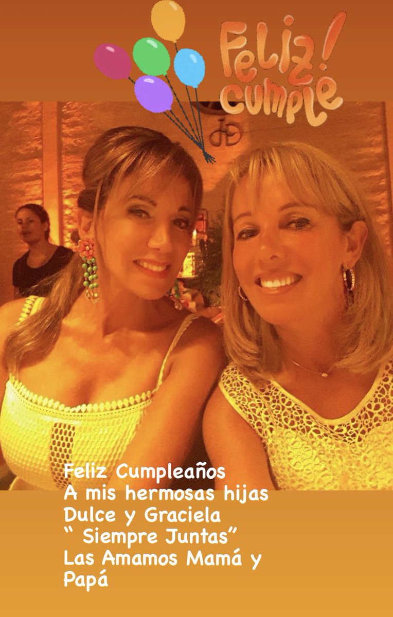 Estos dos Soles me los regalo Dios!! Feliz Cumpleaños <a href="/GranadosDulceOk/">Dulce Granados</a> mi querida Dulce y Graciela!! Las amo con el Alma , papá y mamá