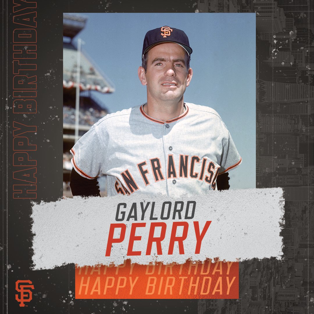 \"Happy Birthday to and Baseball Hall-of-Famer, Gaylord Perry 