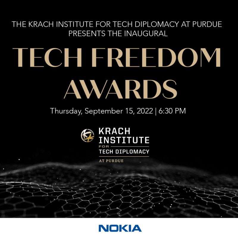 We are proud to be a sponsor of <a href="/techdiplomacy/">Krach Institute for Tech Diplomacy at Purdue</a> inaugural Tech Freedom Awards. Indeed, technology must advance freedom.