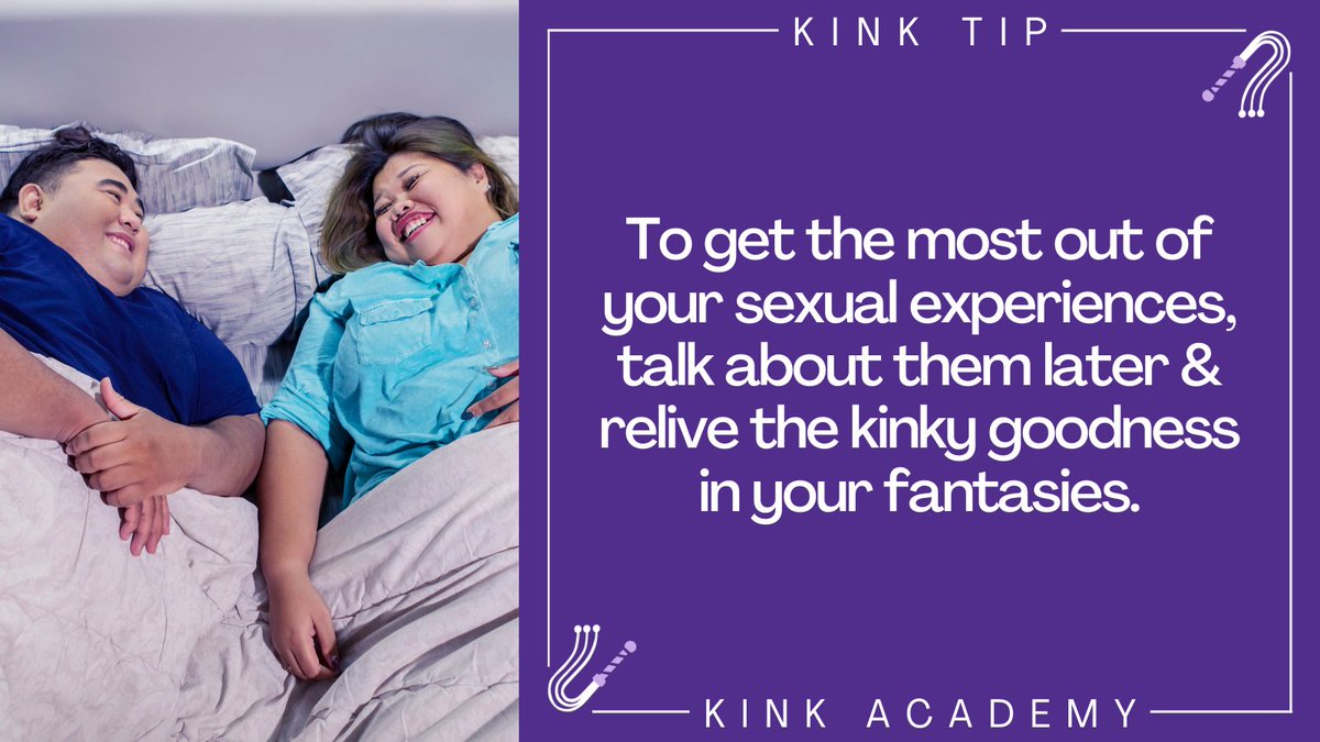 Kink Academy On Twitter To Get The Most Out Of Your Sexual Experiences Talk About Them Later