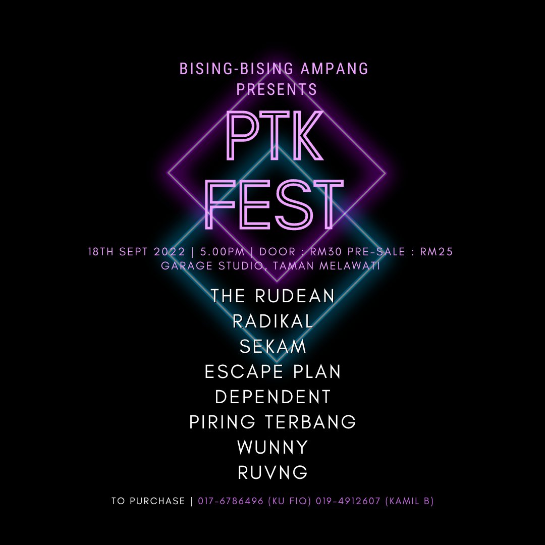HAPPENING THIS SUNDAY

PTK FEST 
18TH SEPT 2022
RM30 | RM25 (PRE SALE)
DOOR OPENS 4.15PM
GARAGE STUDIO TAMAN MELAWATI