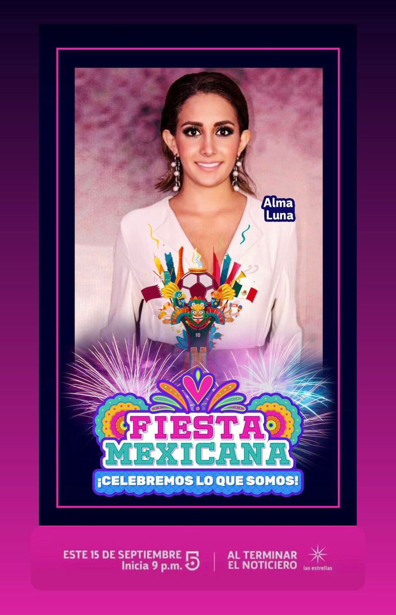AlmaLunaP's tweet photo. #CelebremosLoQueSomos en la #FiestaMexicana
El 15 de septiembre la vamos a pasar ¡de lujo!
9 pm por @MiCanal5 
 y al terminar el Noticiero por @Canal_Estrellas ¡Te esperamos! https://t.co/TEYrc6cUFC