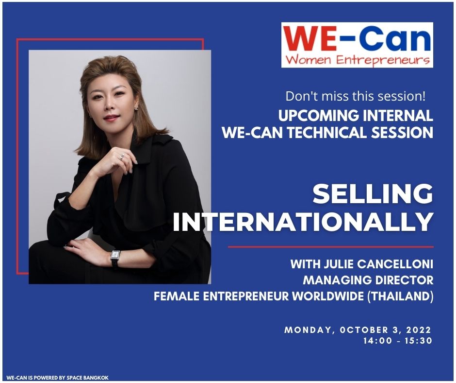 SpaceBKK's tweet photo. Upcoming Internal WE-Can Technical Session on "Selling Internationally" by: Julie Cancelloni
Date: Monday, October 3, 2022
Venue: ZOOM l Time: 14:00 – 15:30 hrs.  
•
•
Website: https://t.co/9SAX2VtPJJ
LinkedIn: https://t.co/tmFhdaNGJi
Instagram: https://t.co/lfAHXXfTrs https://t.co/f113LZhOGA