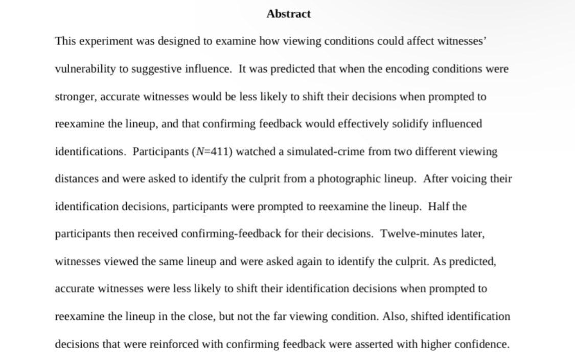 More specifically, we manipulated distance during encoding and found that participants in the far viewing condition were more likely to shift their decisions when prompted by an administrator to re-examine the lineup.

Read more here: researchgate.net/publication/36…