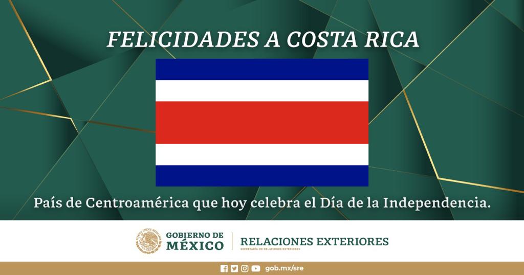 Relaciones Exteriores (@sre_mx) on Twitter photo La <a href="/SRE_mx/">Relaciones Exteriores</a>, a nombre del <a href="/GobiernoMX/">Gobierno de México</a>, felicita al pueblo y Gobierno de Costa Rica🇨🇷, por la celebración del Día de la Independencia. La <a href="/SRE_mx/">Relaciones Exteriores</a>, a nombre del <a href="/GobiernoMX/">Gobierno de México</a>, felicita al pueblo y Gobierno de Costa Rica🇨🇷, por la celebración del Día de la Independencia.
