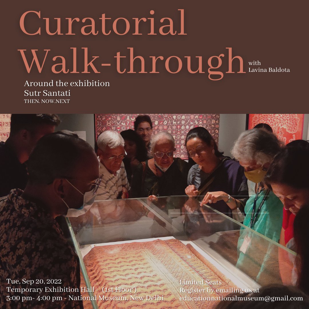 #SutrSantati exhibition concludes on Sep' 20th.We invite you to attend our final Walk-through with the Curator.Registering for the walk at educationnationalmuseum@gmail.com

🗓 September 20th 🕰 3:00 pm - 4:00 pm
🏠 Exhibition hall,1st Floor 🎫 Entry with museum ticket
#चलेएनएम