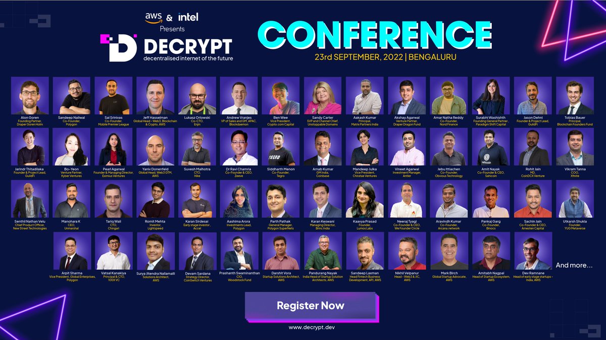 We are super excited to introduce the phenomenal line up of speakers at #Decrypt2022 in Bangalore. 

<a href="/AlonGoren/">Alon Gorenᴳᴹ ✌️</a> <a href="/sandeepnailwal/">Sandeep | CEO, Polygon Foundation (※,※)</a> <a href="/saisrinivas/">sai srinivas</a> <a href="/jeffhasselman/">Jeff Hasselman</a> <a href="/orlowskilp/">Lukasz Orlowski</a> <a href="/andrewvranjes/">Andrew Vranjes</a>  <a href="/SWashishth/">Surabhi Washishth✨</a> <a href="/howdy_akshay/">Akshay Aggarwal</a> <a href="/amitnyk/">Amit Nayak</a> <a href="/AmitabhN/">Amitabh Nagpal</a> <a href="/sandy_carter/">Sandy.agi; gm.Brave</a> <a href="/amarnathreddy_t/">Amarnath Reddy</a> <a href="/jarindr/">jarindr | ( zentry arc )</a> <a href="/jebui/">Jebu Ittiachen</a>