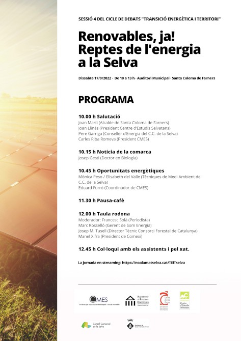 Santa Coloma de Farners acull una jornada de debat a la Selva que porta per títol: "Renovables, ja! Reptes de l'energia a la Selva! Aquesta jornada s’emmarca en el cicle de debats “Transició energètica i territori” 
🗓️17 de setembre de 2022
⏰10 h
📍Auditori de <a href="/AjSCFarners/">Ajuntament SCFarners</a>