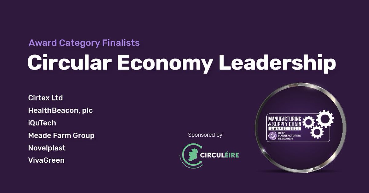 ✨Best of luck to the finalists for #CircularEconomy Leadership Award, sponsored by <a href="/circuleire/">CIRCULÉIRE</a>. This Fri.,16/Sept, we'll see you at the 2022 IMR Manufacturing &amp; Supply Chain Awards (#IMRAwards).

Read more 👉lnkd.in/dEHzP4qd