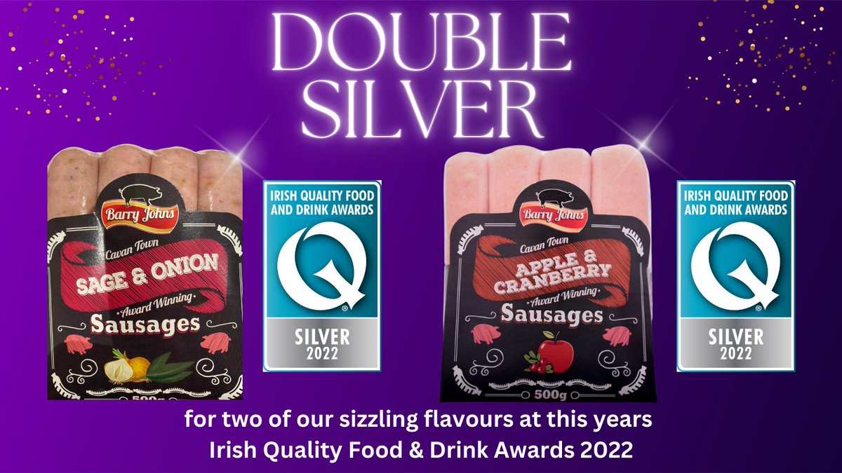 Not one but two Silver awards for two of our sizzling Barry John Sausages. Our Sage &amp; Onion and Apple &amp; Cranberry Flavour have just been awarded SILVER in the Irish Quality Food &amp; Drink Awards 2022. We are very proud.#loveirishfood #IQFDA22 #proud #createdincavan
